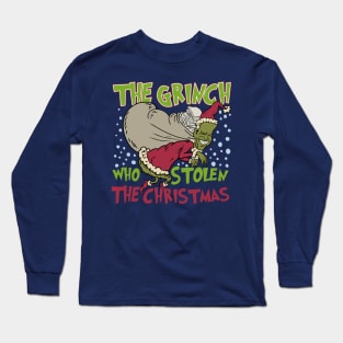 The Grinch who stolen the Christmas Long Sleeve T-Shirt